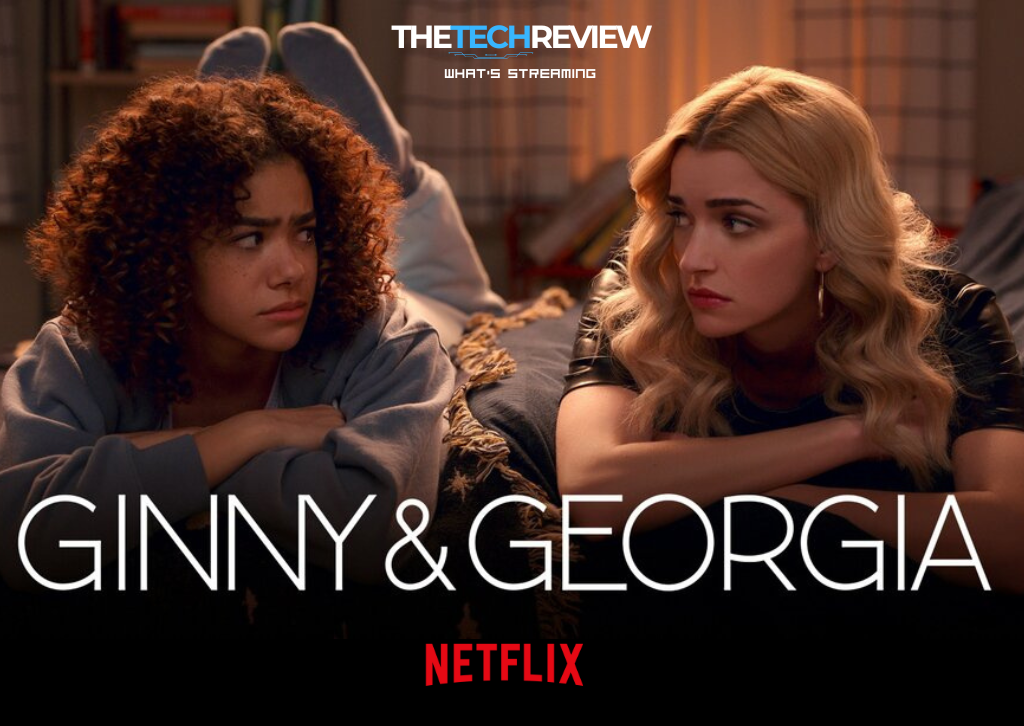Ginny & Georgia Season 3: Still Delivering the Drama and Heart