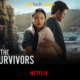 Review: The Survivors – A Gripping Netflix Thriller with a Perfect Score