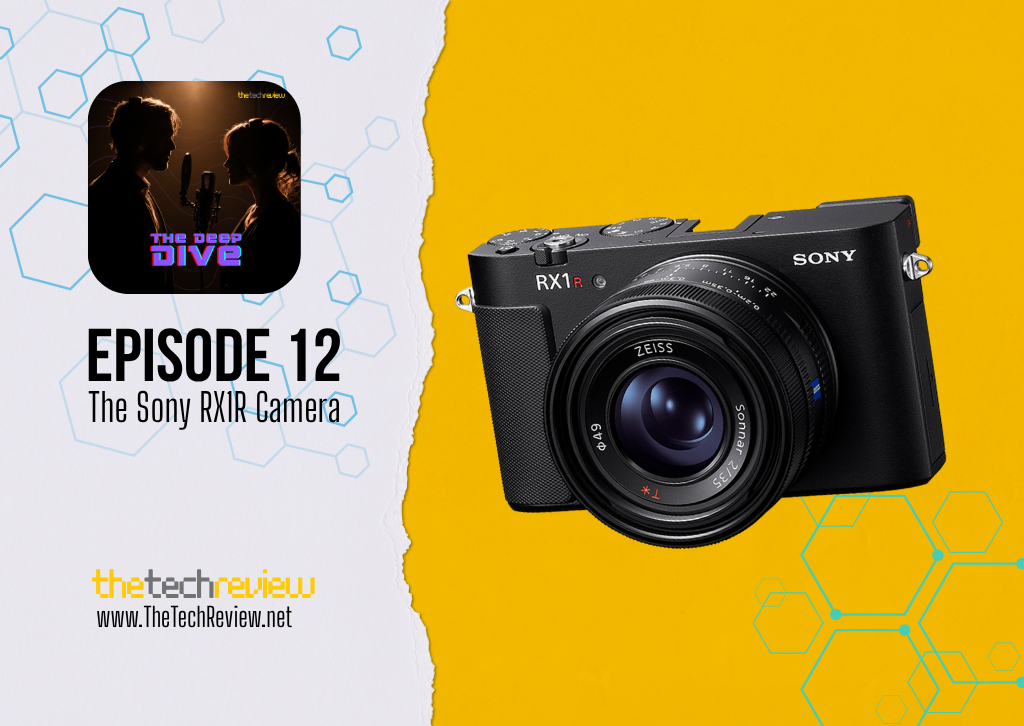 Episode 12 - The Deep Dive Podcast - The Sony RX1R III Digital Camera 83 Sony RX1R III digital camera Review