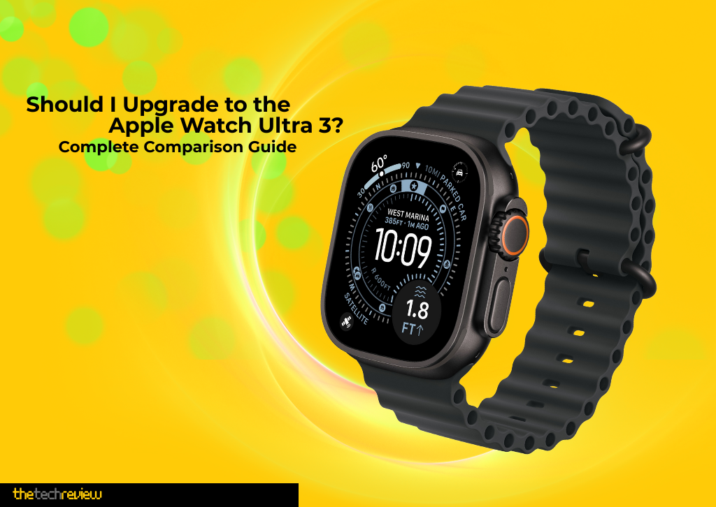 Should I Upgrade to the Apple Watch Ultra 3? Complete Comparison Guide 73 Should I Upgrade to the Apple Watch Ultra 3? Complete Comparison Guide
